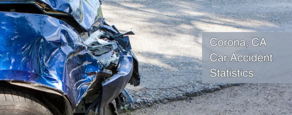 Corona, CA Car Accident Statistics – Fatal Traffic Accidents