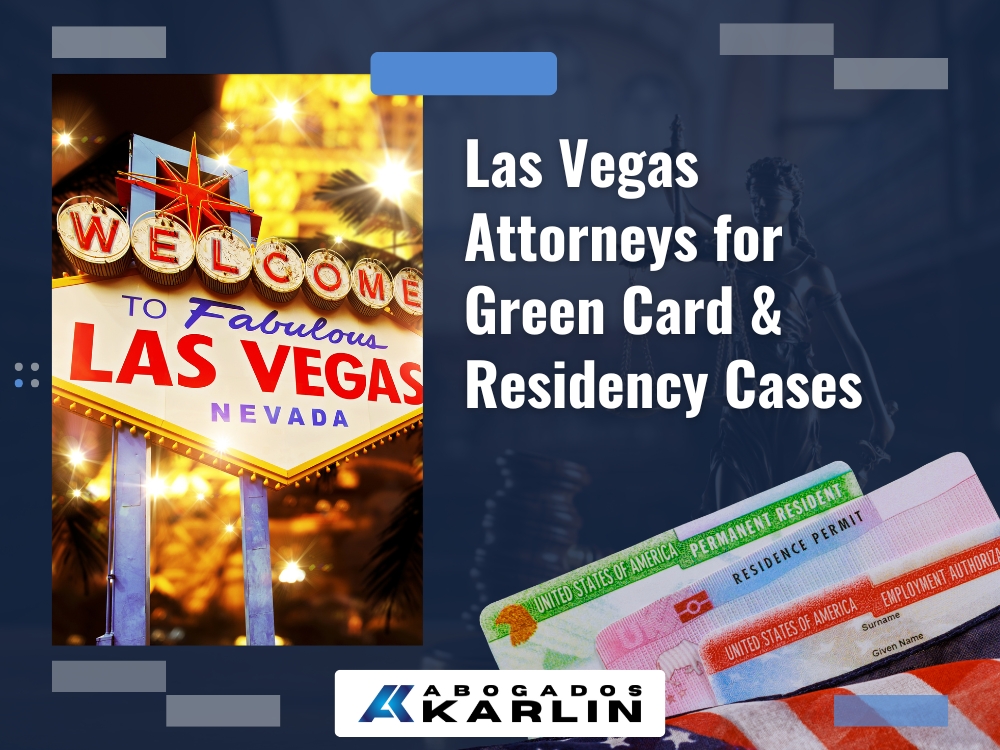 Las Vegas Immigration - Las Vegas Attorneys for Green Card - Karlin and Karlin