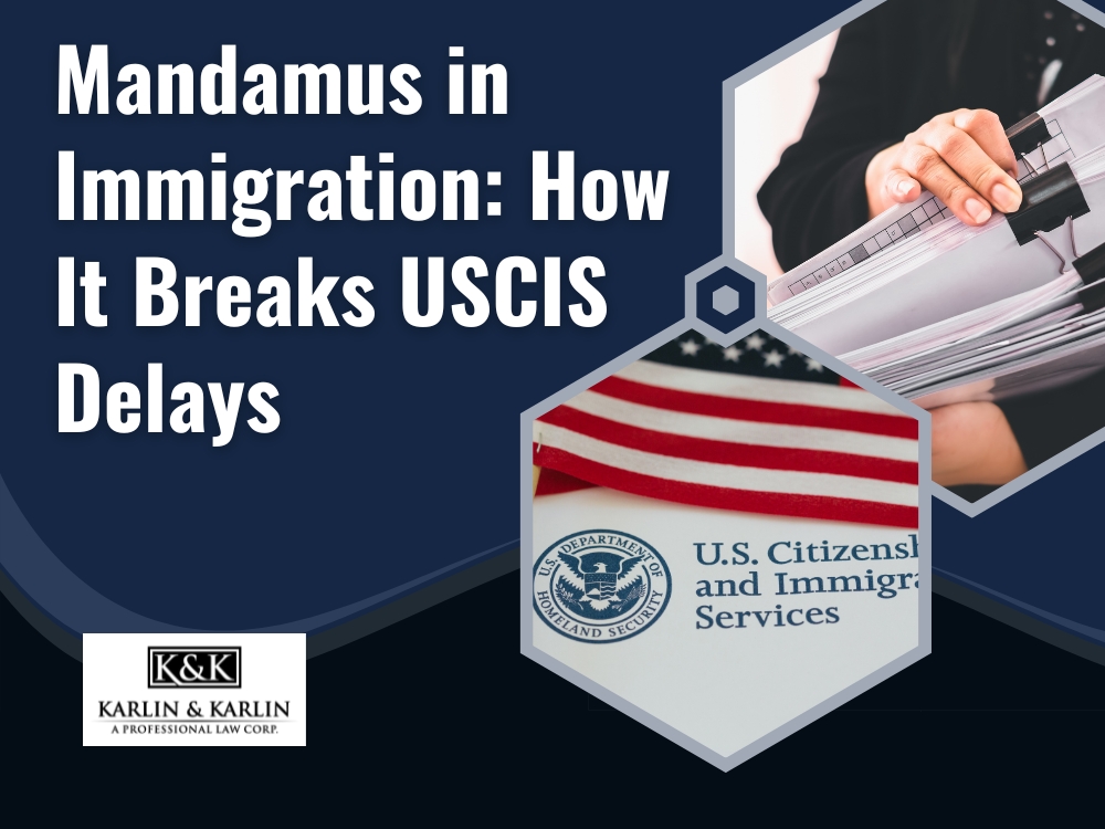 Mandamus Immigration Lawyer - Mandamus in Immigration en - Karlin and Karlin