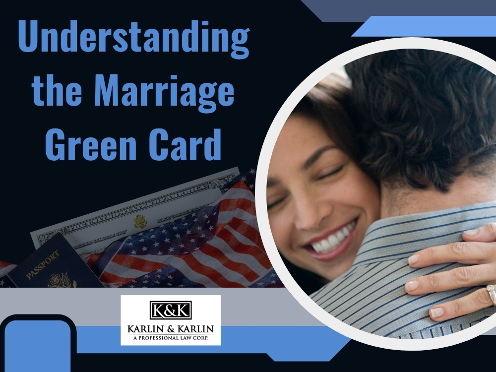 Marriage Green Card - Understanding the Marriage Green Card en - Karlin and Karlin