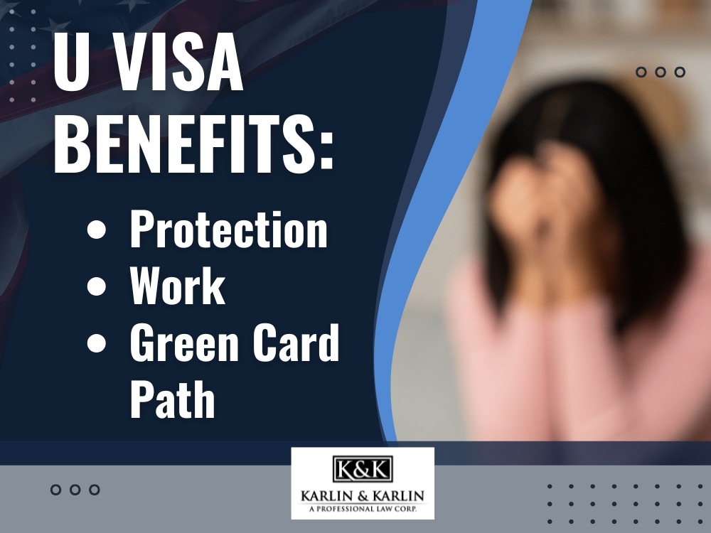 u visa lawyer - U Visa Benefits en - Karlin and Karlin