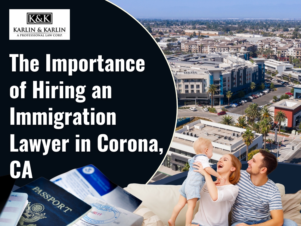 Immigration Attorney - The Importance of Hiring an Immigration Lawyer en - Karlin and Karlin