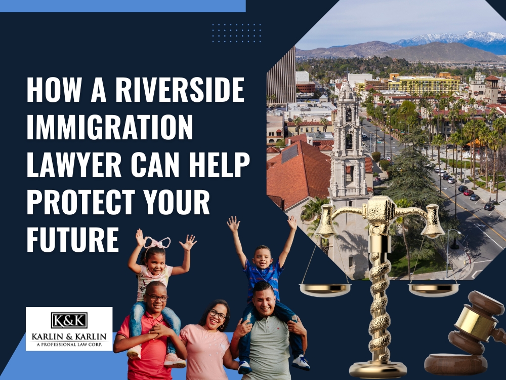 Riverside Immigration Lawyer - Karlin and Karlin