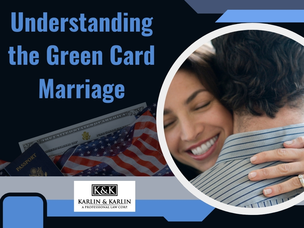 Marriage Green Card - Understanding the Marriage Green Card - Karlin and Karlin
