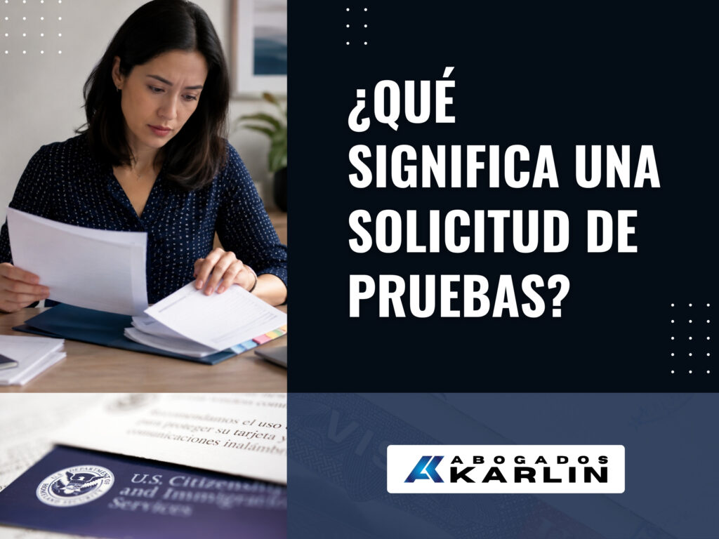 Solicitud de Pruebas - ¿Qué significa una solicitud de pruebas - Karlin and Karlin